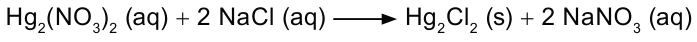 Hg índice 2, abre parênteses, NO índice 3, fecha parênteses, índice 2, aquoso, mais 2 NaCl aquoso, produz Hg índice 2 Cl índice 2 sólido, mais 2 NaNO índice 3 aquoso.