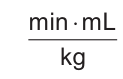 Produto de minuto por mililitro sobre quilograma.