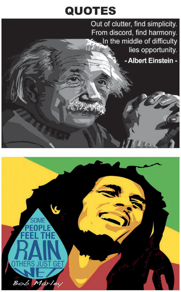 Dois cartazes com retratos. No primeiro, Albert Einstein e a citação: “Out of clutter, find simplicity. From discord, find harmony. In the middle of difficulty lies opportunity.” No segundo, Bob Marley e a citação: “Some people feel the rain. Others just get wet.”